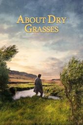 Nonton film About Dry Grasses (2023) terbaru rebahin layarkaca21 lk21 dunia21 subtitle indonesia gratis