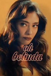 Nonton film Oh Belinda (2023) terbaru rebahin layarkaca21 lk21 dunia21 subtitle indonesia gratis