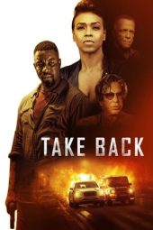 Nonton film Take Back (2021) terbaru rebahin layarkaca21 lk21 dunia21 subtitle indonesia gratis