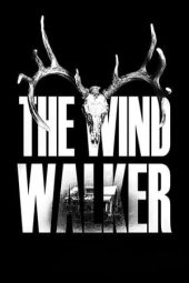 Nonton film The Wind Walker (2020) terbaru rebahin layarkaca21 lk21 dunia21 subtitle indonesia gratis