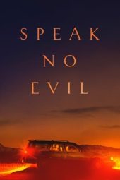 Nonton film Speak No Evil (2022) terbaru rebahin layarkaca21 lk21 dunia21 subtitle indonesia gratis