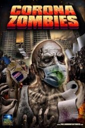Nonton film Corona Zombies (2020) terbaru rebahin layarkaca21 lk21 dunia21 subtitle indonesia gratis