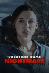 Nonton film Vacation Home Nightmare (2023) terbaru rebahin layarkaca21 lk21 dunia21 subtitle indonesia gratis