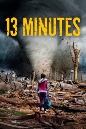 Nonton film 13 Minutes (2021) terbaru rebahin layarkaca21 lk21 dunia21 subtitle indonesia gratis
