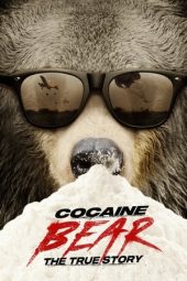 Nonton film Cocaine Bear: The True Story (2023) terbaru rebahin layarkaca21 lk21 dunia21 subtitle indonesia gratis