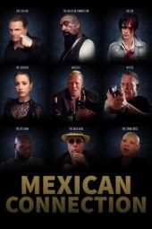 Nonton film Mexican Connection (2023) terbaru rebahin layarkaca21 lk21 dunia21 subtitle indonesia gratis
