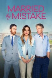 Nonton film Married by Mistake (2023) terbaru rebahin layarkaca21 lk21 dunia21 subtitle indonesia gratis