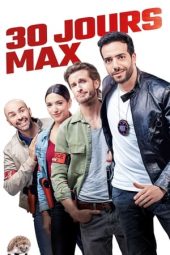 Nonton film 30 Days Max (2020) terbaru rebahin layarkaca21 lk21 dunia21 subtitle indonesia gratis