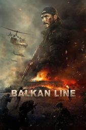 Nonton film Balkan Line (2019) terbaru rebahin layarkaca21 lk21 dunia21 subtitle indonesia gratis