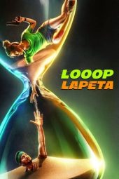 Nonton film Looop Lapeta (2022) terbaru rebahin layarkaca21 lk21 dunia21 subtitle indonesia gratis