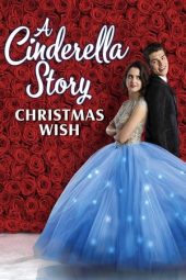 Nonton film A Cinderella Story: Christmas Wish (2019) terbaru rebahin layarkaca21 lk21 dunia21 subtitle indonesia gratis