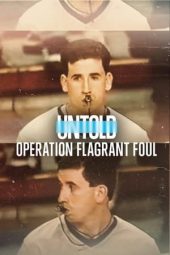 Nonton film Untold: Operation Flagrant Foul (2022) terbaru rebahin layarkaca21 lk21 dunia21 subtitle indonesia gratis