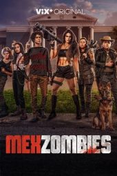 Nonton film MexZombies (2022) terbaru rebahin layarkaca21 lk21 dunia21 subtitle indonesia gratis