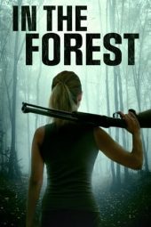 Nonton film In the Forest (2022) terbaru rebahin layarkaca21 lk21 dunia21 subtitle indonesia gratis