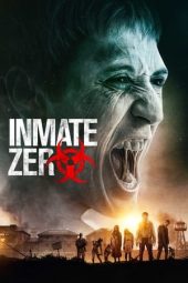 Nonton film Inmate Zero (2020) terbaru rebahin layarkaca21 lk21 dunia21 subtitle indonesia gratis