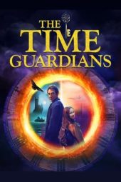 Nonton film The Time Guardians (2020) terbaru rebahin layarkaca21 lk21 dunia21 subtitle indonesia gratis