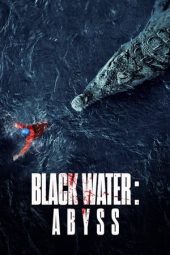 Nonton film Black Water: Abyss (2020) terbaru rebahin layarkaca21 lk21 dunia21 subtitle indonesia gratis