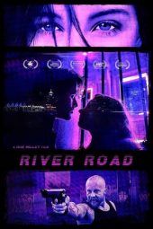 Nonton film River Road (2021) terbaru rebahin layarkaca21 lk21 dunia21 subtitle indonesia gratis
