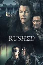 Nonton film Rushed (2021) terbaru rebahin layarkaca21 lk21 dunia21 subtitle indonesia gratis