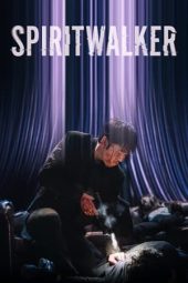 Nonton film Spiritwalker (2021) terbaru rebahin layarkaca21 lk21 dunia21 subtitle indonesia gratis