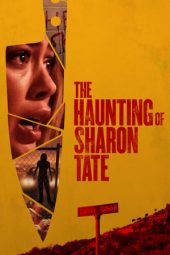 Nonton film The Haunting of Sharon Tate (2019) terbaru rebahin layarkaca21 lk21 dunia21 subtitle indonesia gratis