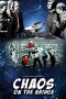 Nonton film Chaos on the Bridge (2014) terbaru rebahin layarkaca21 lk21 dunia21 subtitle indonesia gratis