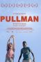 Nonton film Pullman (2020) terbaru rebahin layarkaca21 lk21 dunia21 subtitle indonesia gratis