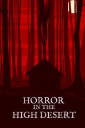 Nonton film Horror in the High Desert (2021) terbaru rebahin layarkaca21 lk21 dunia21 subtitle indonesia gratis