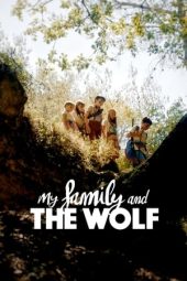 Nonton film My Family and the Wolf (2019) terbaru rebahin layarkaca21 lk21 dunia21 subtitle indonesia gratis