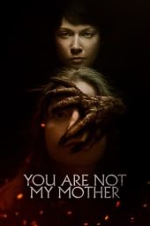 Nonton film You Are Not My Mother (2022) terbaru rebahin layarkaca21 lk21 dunia21 subtitle indonesia gratis