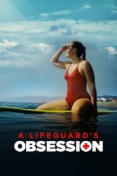 Nonton film A Lifeguard’s Obsession (2023) terbaru rebahin layarkaca21 lk21 dunia21 subtitle indonesia gratis