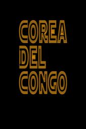 Nonton film Corea del Congo (2023) terbaru rebahin layarkaca21 lk21 dunia21 subtitle indonesia gratis