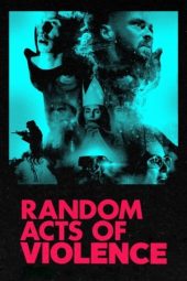 Nonton film Random Acts of Violence (2019) terbaru rebahin layarkaca21 lk21 dunia21 subtitle indonesia gratis