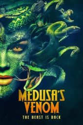 Nonton film Medusa’s Venom (2023) terbaru rebahin layarkaca21 lk21 dunia21 subtitle indonesia gratis