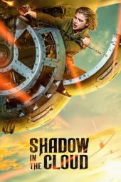 Nonton film Shadow in the Cloud (2020) terbaru rebahin layarkaca21 lk21 dunia21 subtitle indonesia gratis