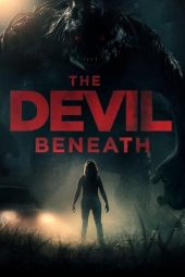 Nonton film Devil Beneath (2023) terbaru rebahin layarkaca21 lk21 dunia21 subtitle indonesia gratis
