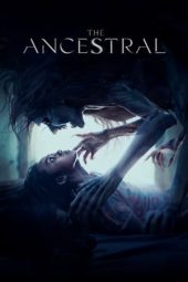 Nonton film The Ancestral (2022) terbaru rebahin layarkaca21 lk21 dunia21 subtitle indonesia gratis