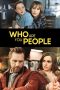 Nonton film Who Are You People (2023) terbaru rebahin layarkaca21 lk21 dunia21 subtitle indonesia gratis