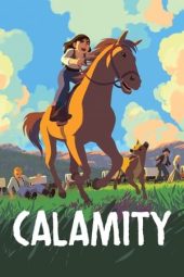 Nonton film Calamity (2020) terbaru rebahin layarkaca21 lk21 dunia21 subtitle indonesia gratis