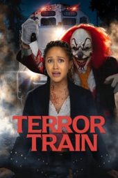 Nonton film Terror Train (2022) terbaru rebahin layarkaca21 lk21 dunia21 subtitle indonesia gratis