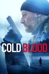 Nonton film Cold Blood (2019) terbaru rebahin layarkaca21 lk21 dunia21 subtitle indonesia gratis
