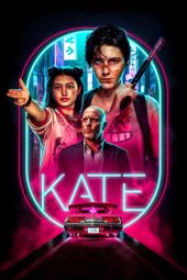 Nonton film Kate (2021) terbaru rebahin layarkaca21 lk21 dunia21 subtitle indonesia gratis
