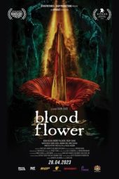 Nonton film Blood Flower (2022) terbaru rebahin layarkaca21 lk21 dunia21 subtitle indonesia gratis