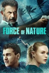 Nonton film Force of Nature (2020) terbaru rebahin layarkaca21 lk21 dunia21 subtitle indonesia gratis