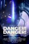 Nonton film Danger! Danger! (2021) terbaru rebahin layarkaca21 lk21 dunia21 subtitle indonesia gratis
