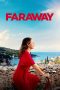 Nonton film Faraway (2023) terbaru rebahin layarkaca21 lk21 dunia21 subtitle indonesia gratis
