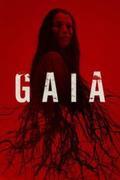 Nonton film Gaia (2021) terbaru rebahin layarkaca21 lk21 dunia21 subtitle indonesia gratis