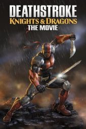 Nonton film Deathstroke: Knights & Dragons – The Movie (2020) terbaru rebahin layarkaca21 lk21 dunia21 subtitle indonesia gratis