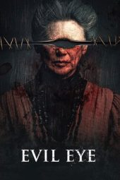 Nonton film Evil Eye (2022) terbaru rebahin layarkaca21 lk21 dunia21 subtitle indonesia gratis