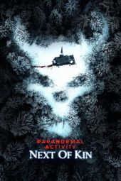 Nonton film Paranormal Activity: Next of Kin (2021) terbaru rebahin layarkaca21 lk21 dunia21 subtitle indonesia gratis